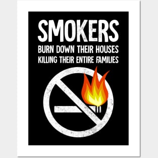 smokers burn down their houses killing their entire families Posters and Art